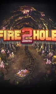 Fire in the Hole 2